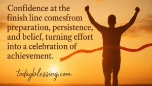 Crossing the Finish Line with Confidence