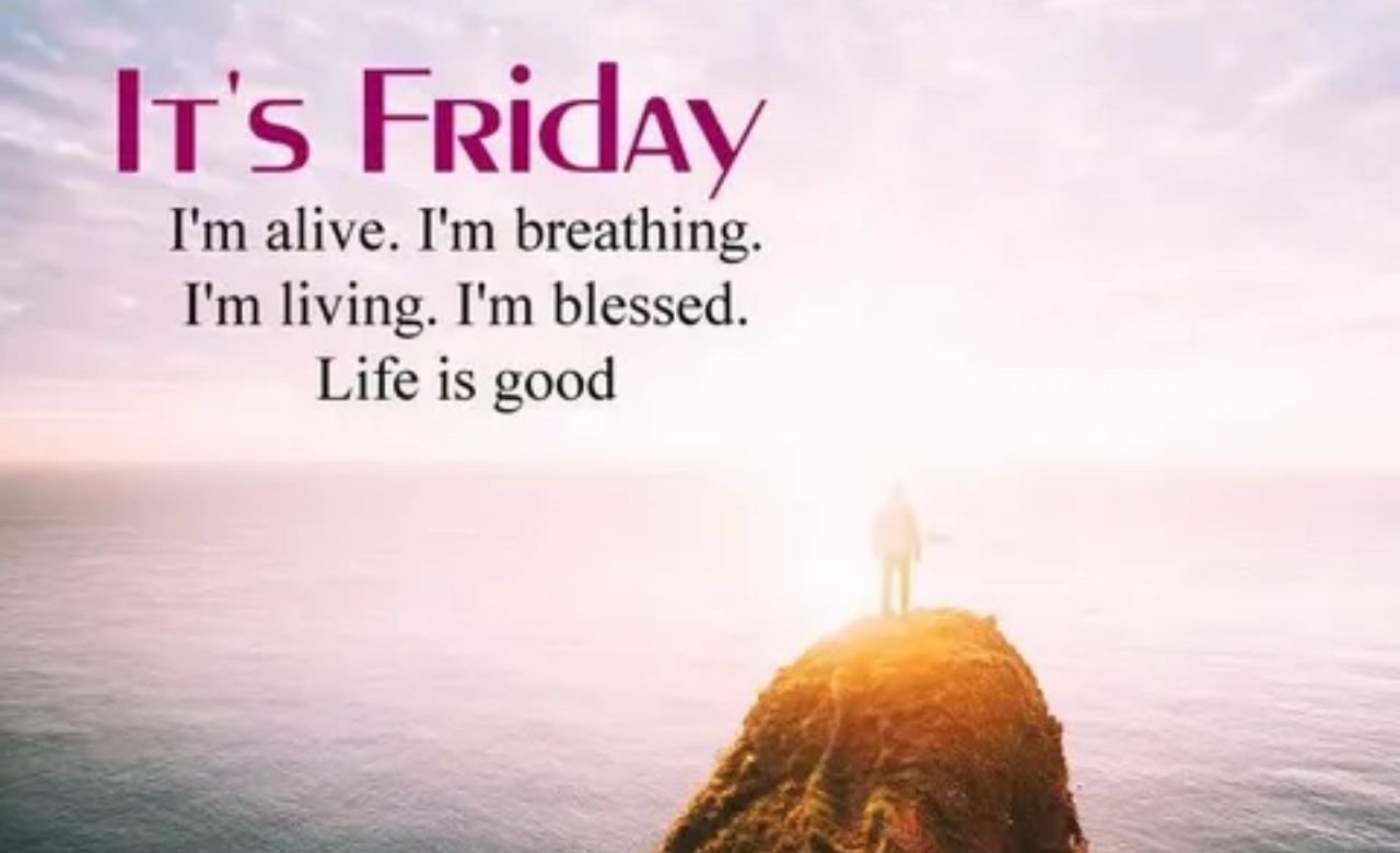 140+ Inspiring Friday Blessings & Quotes to Welcome a Peaceful Weekend