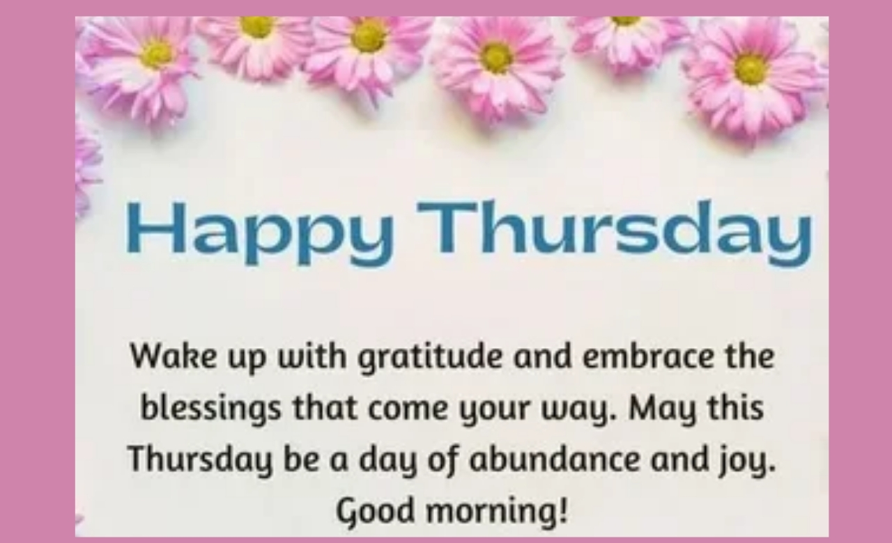 60+ Thursday Morning Blessings: Happy & Positive Wishes for Friends