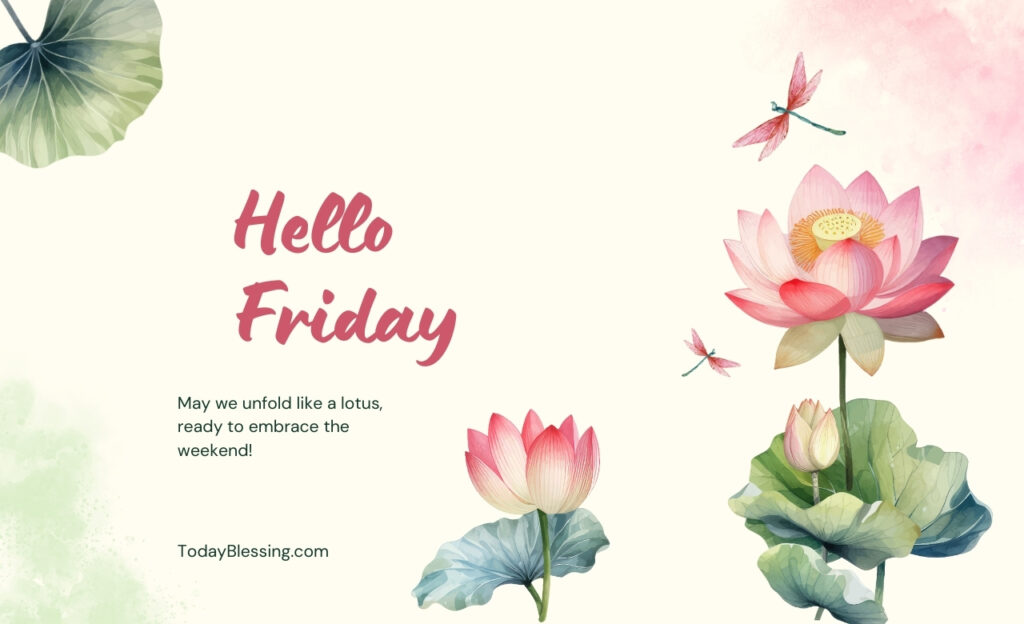 100+ Beautiful Friday Blessings and Quotes to Inspire a Safe and Happy Weekend