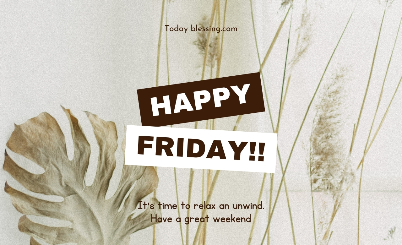 100+ Beautiful Friday Blessings and Quotes to Inspire a Safe and Happy Weekend