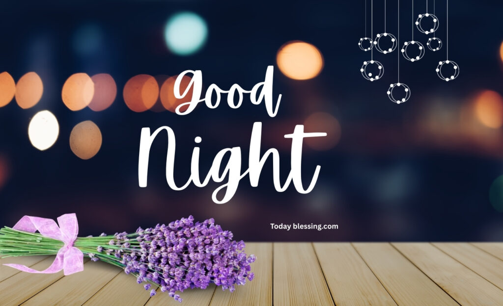 Powerful Good Night Blessings and Prayers to End Your Day with Peace