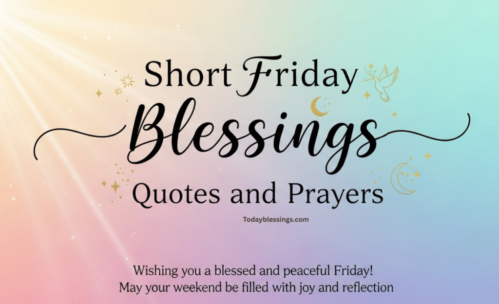 Short Friday Blessings Quotes and Prayers for Social Media
