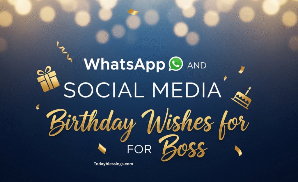 WhatsApp and Social Media Birthday Wishes for Boss